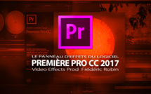 Première Pro CC 2017 : Les effets du logiciel