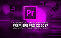 Première Pro CC 2017 : Créer un masque d'effets
