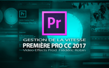 Première Pro CC 2017 : Gestion de la vitesse