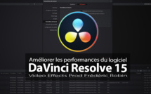 DaVinci Resolve 15 : Améliorer les performances du logiciel