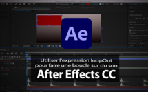 After Effects : Gérer une piste audio, utilisation de l'expression Loop