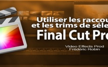 FCPX 10.1 : Utiliser les raccourcis de montage et les trims de sélection (Vidéo 13)