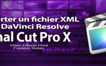 FCPX 10.1 : Importer un fichier XML de DaVinci Resolve Lite (vidéo 44)