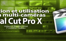 FCPX 10.1 : Création et utilisation d'un multi-caméras (vidéo 45)