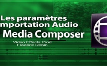 Avid Media Composer 7 : Paramètres d'importation de l'audio