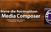 Avid Media Composer 7 : le livre de formation