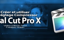 FCPX 10.1 : Créer et utiliser un réglage Compressor (video 58)
