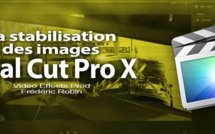 FCPX 10.1 : La stabilisation des images (video 59)