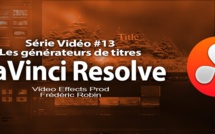 DaVinci Resolve 11 : Les générateurs de Titres #13