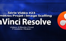 DaVinci Resolve 11 : les paramètres de scalling #23