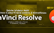 DaVinci Resolve 11 : La fonction ColorTrace entre 2 timelines #60