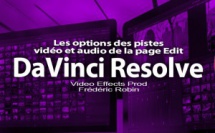 DaVinci Resolve 12 : Les options des pistes vidéo de la page Edit (#video16)