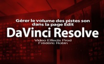 DaVinci Resolve 12 : Gérer le volume d'une piste son (#video21)