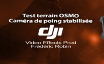 Test du DJI Osmo : la stabilisation dans vos mains en 4K