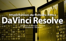 DaVinci Resolve 12 : Importation d'un fichier XML (#video24)