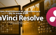 DaVinci Resolve 12 : Les titres, transitions et générateurs (#video30)