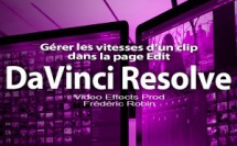 DaVinci Resolve 12 : Gérer les vitesses d'un clip (#video38)