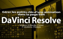 DaVinci Resolve 12 : La gestion des points clés d'une animation (#video37)