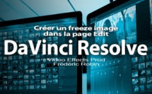 DaVinci Resolve 12 : Créer un freeze image (#video40)