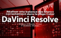 DaVinci Resolve 12 : Réaliser une balance des blancs correcte (#video51)