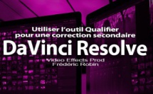 DaVinci Resolve 12 : Utiliser l'outil Qualifier (#video54)