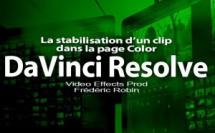 DaVinci Resolve 12 : La stabilisation d'un clip (#video 60)