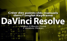 DaVinci Resolve 12 : Créer des points clés manuels (#video62)