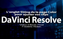 DaVinci Resolve 12 : L'onglet Sizing de la page Color (#video77)