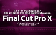 FCPX 10.2 : Déplacer ses projets sur un disque externe