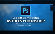 Astuces Photoshop en 3 mns : Les différents outils