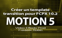 Motion 5 : Créer un template transition pour FCPX (Part 6)